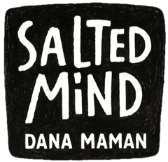 Salted Mind — Dana Maman